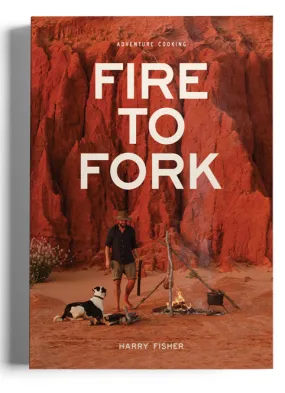 Fire To Fork Adventure Cooking